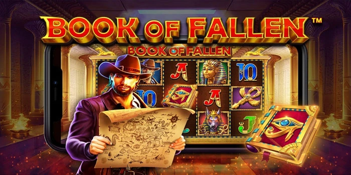 Rahasia Gacor Dengan Modal Receh Di Slot Book Of Fallen